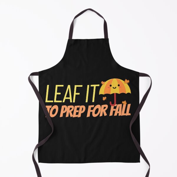 Item preview, Leaf It To Prep For Fall designed and sold by BoldImpDes.