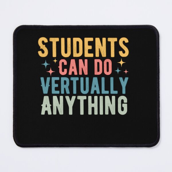 Item preview, students can do virtually anything ,students 2025, back to school designed and sold by belladesign7.