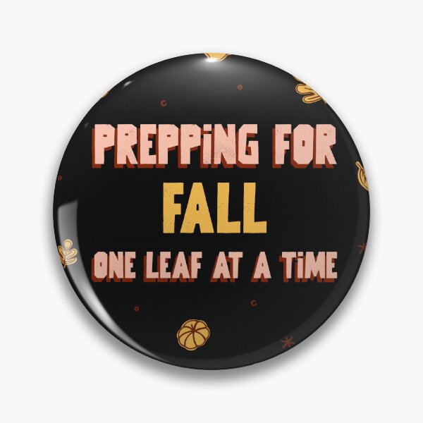 Item preview, Prepping For Fall, One Leaf At A Time designed and sold by BoldImpDes.
