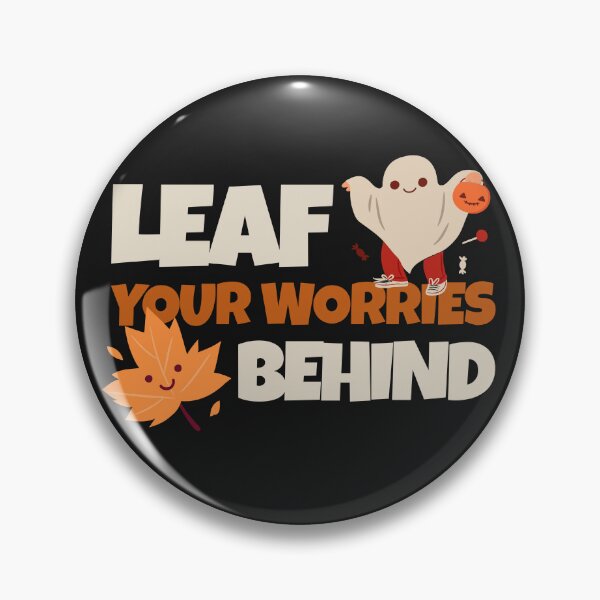 Artikelvorschau, Leaf Your Worries Behind entworfen und verkauft von BoldImpDes.