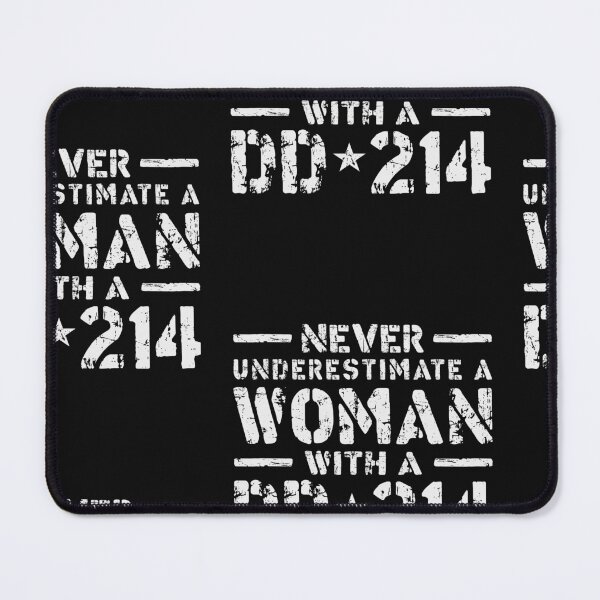 Item preview, Never Underestimate a Woman with a DD214 - Proud Veteran designed and sold by cidolopez.