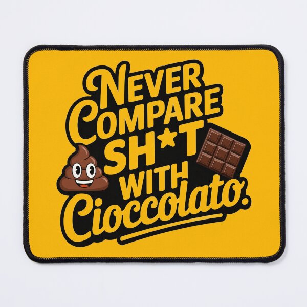 Item preview, Never compare SH*T with Cioccolato designed and sold by homeaven.