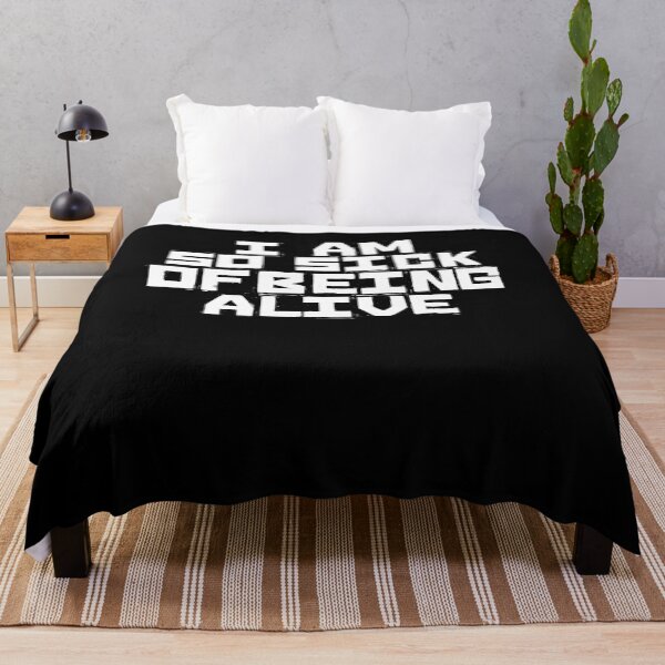Item preview, I Am So Sick Of Being Alive designed and sold by BritySpear.