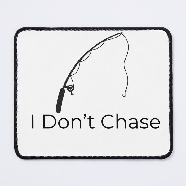 Item preview, I dont chase designed and sold by crispcotton.