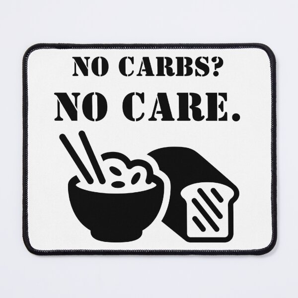 Item preview, No Carbs? No Care. Carbs Lovers, Food Lovers, Funny designed and sold by Anniko Art Studio.