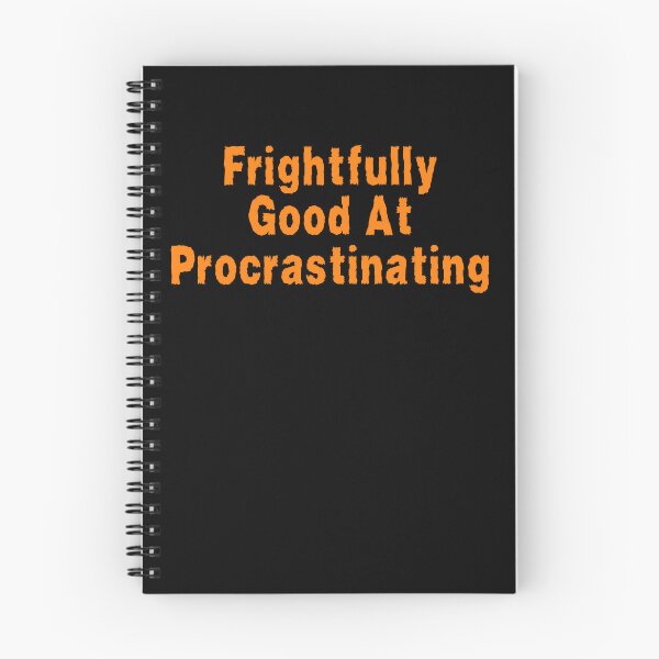 Item preview, Frightfully Good At Procrastinating designed and sold by TheKnightWriter.