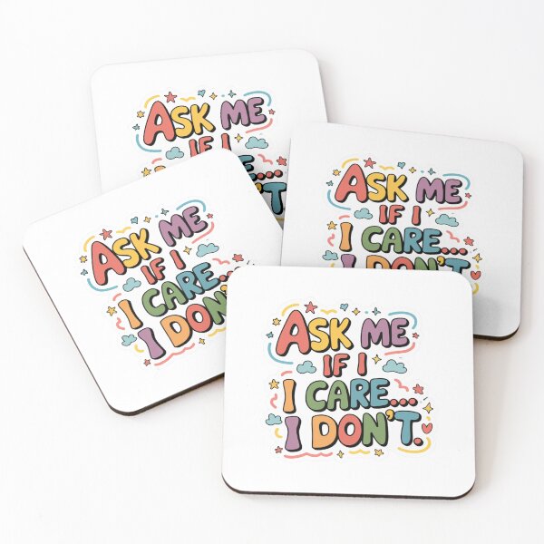 Item preview, Ask me if I care... I don't! - I do not care! designed and sold by nbg2012.