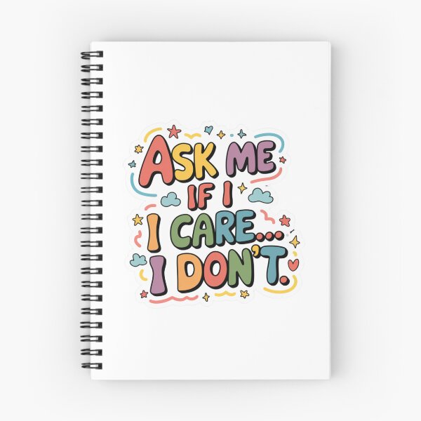 Item preview, Ask me if I care... I don't! - I do not care! designed and sold by nbg2012.