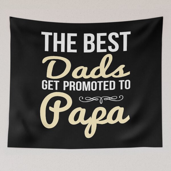 Artikelvorschau, The Best Dads Get Promoted To Papa entworfen und verkauft von flippinsg.