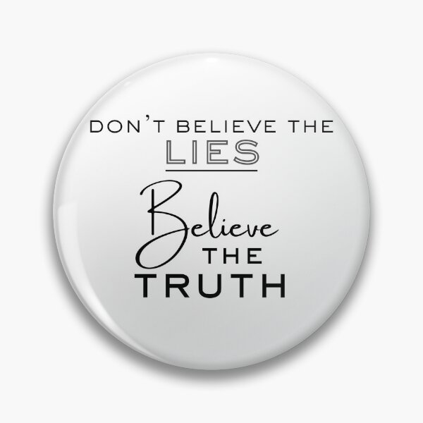 Item preview, Don't Believe the Lies. Believe the Truth. designed and sold by colorfulcraig.