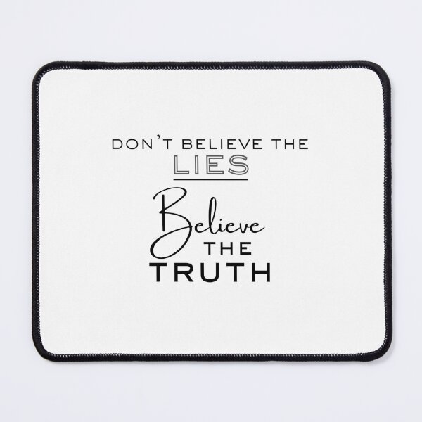 Item preview, Don't Believe the Lies. Believe the Truth. designed and sold by colorfulcraig.