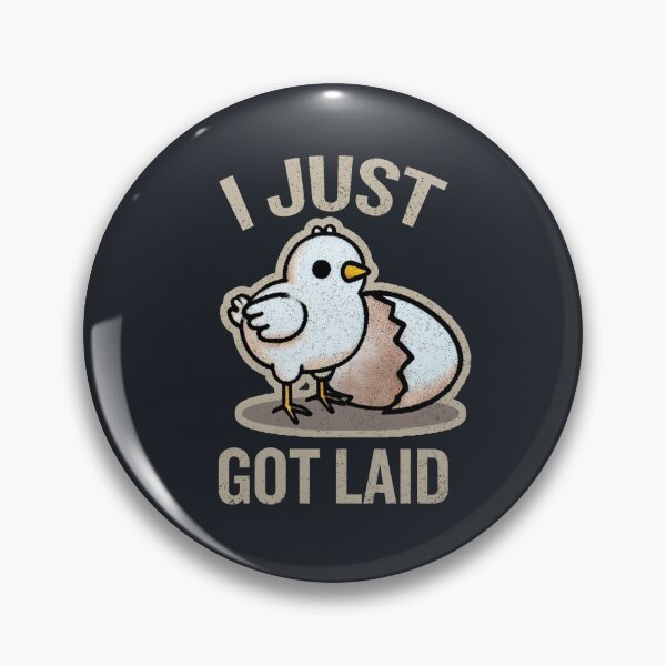Item preview, I Just Got Laid Funny Chicken Egg Baby Chick Joke designed and sold by DuxDesigns.