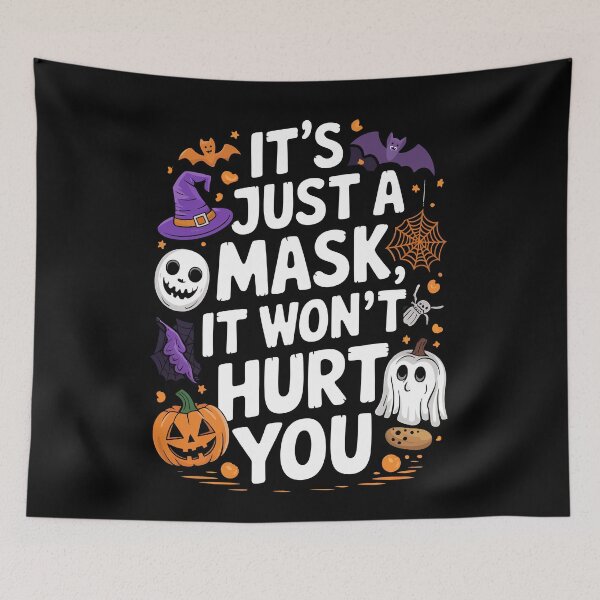 Item preview, It’s Just a Mask It Won’t Hurt You Funny Halloween Quote designed and sold by Quirky Shirts.