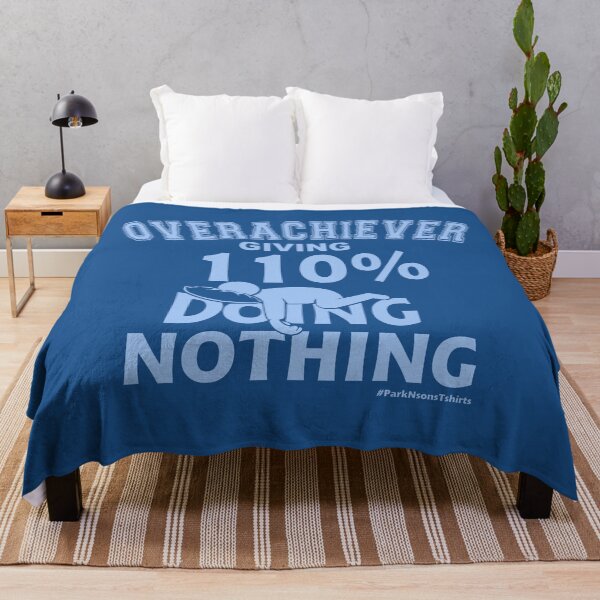 Item preview, OVERACHIEVER giving 110% DOING NOTHING designed and sold by Steve Parknsons.