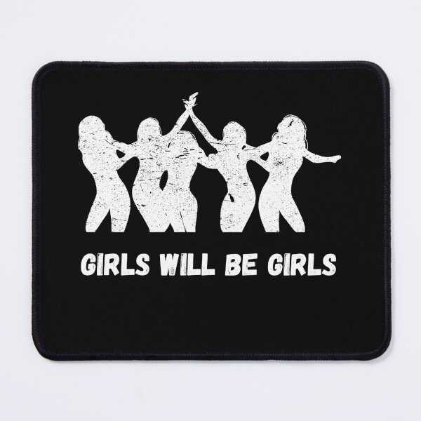 Item preview, Girls will be girls designed and sold by AccessibleShop.