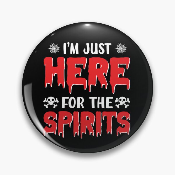 Item preview, Halloween Spirits Im Just Here For The Spirits designed and sold by AAttic901.