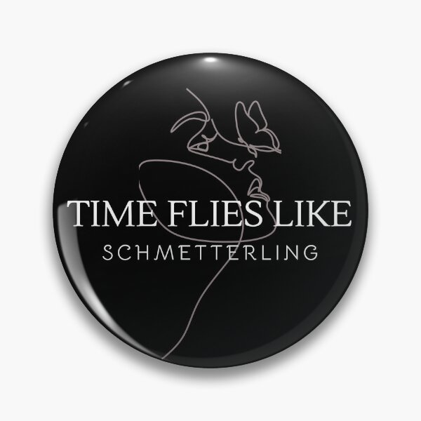 Item preview, Time Flies Like Schmetterling Aesthetic Funny Gifts designed and sold by PientkaArt.