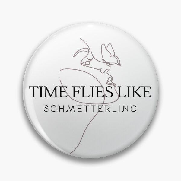 Item preview, Time Flies Like Schmetterling Aesthetic Funny Gifts designed and sold by PientkaArt.