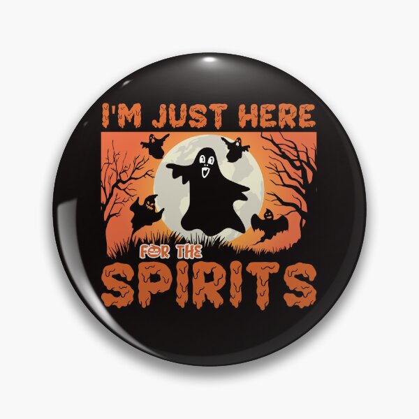 Item preview, Halloween Spirits Im Just Here For The Spirits designed and sold by AAttic901.