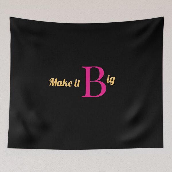 Item preview, Make it Big - Classic Funny Design designed and sold by Design E Khaas.