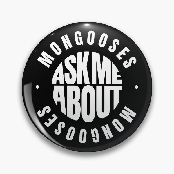 Item preview, Ask Me About Mongooses designed and sold by MaryAller.
