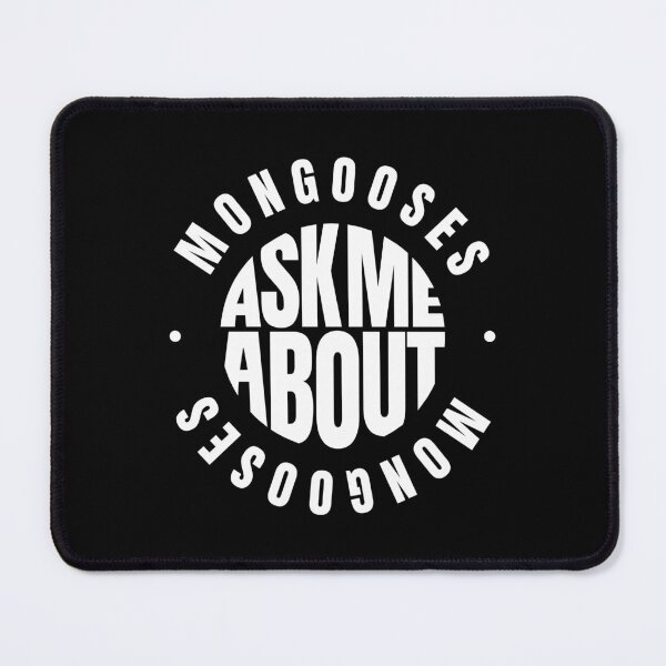 Item preview, Ask Me About Mongooses designed and sold by MaryAller.