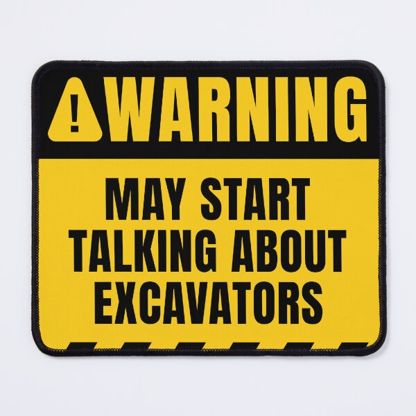 Item preview, May Start Talking About Excavators designed and sold by MaryAller.
