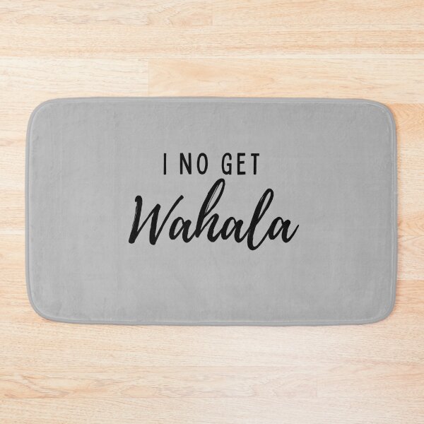Item preview, "I No Get Wahala" Collection designed and sold by PidginHouse.