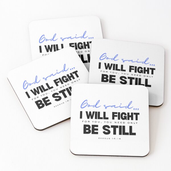 Item preview, God said... I Will Fight For You, You Need Only Be Still designed and sold by ItsTrulyAmazing.