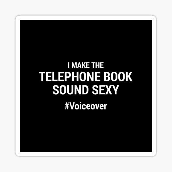 Item preview, I Make the Telephone Book Sound Sexy #Voiceover designed and sold by mrshelenbee.