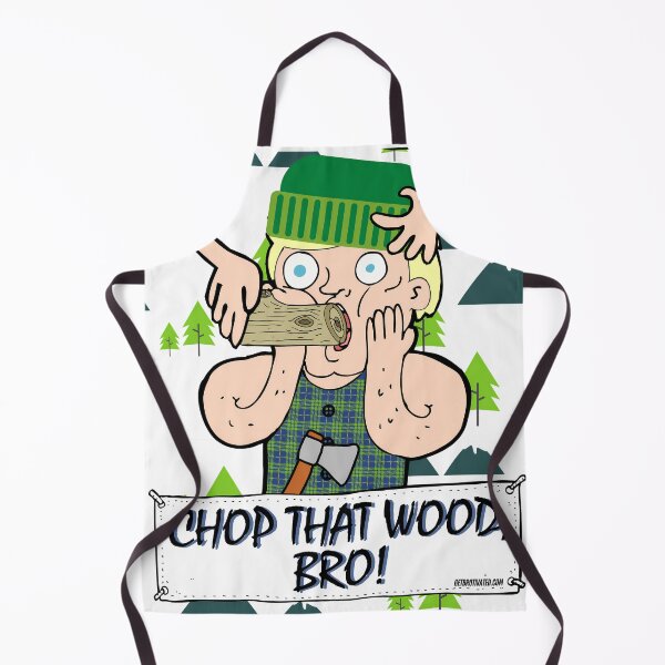 Item preview, Chop That Wood, Bro! designed and sold by GetBrotivated.