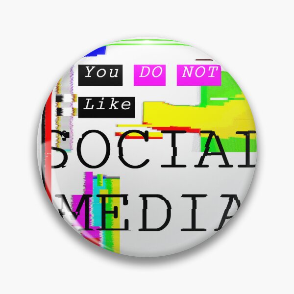 Item preview, You DO NOT Like Social Media designed and sold by rileycastiel.