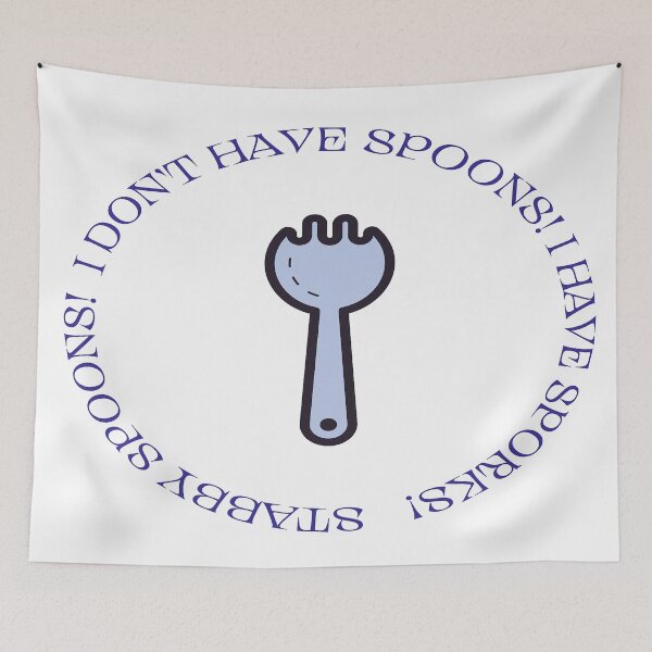 Item preview, I Don’t Spoons, I Have Sporks! Standby Spoons! designed and sold by fierceautie.