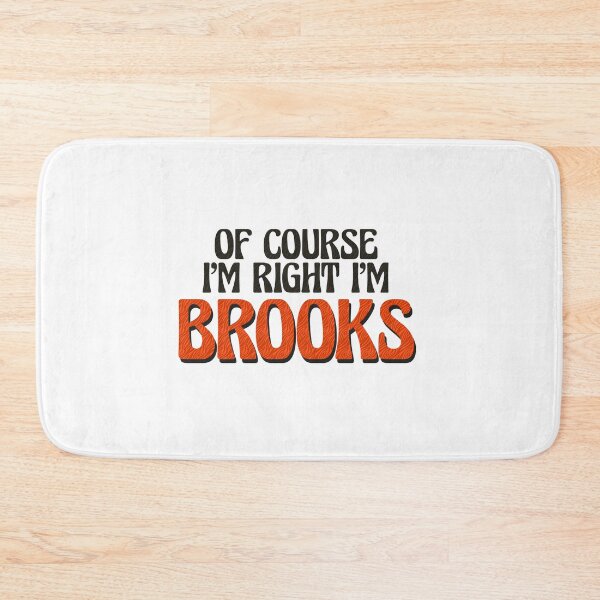 Item preview, Of Course I'm Right I'm Brooks designed and sold by Watsonarts.