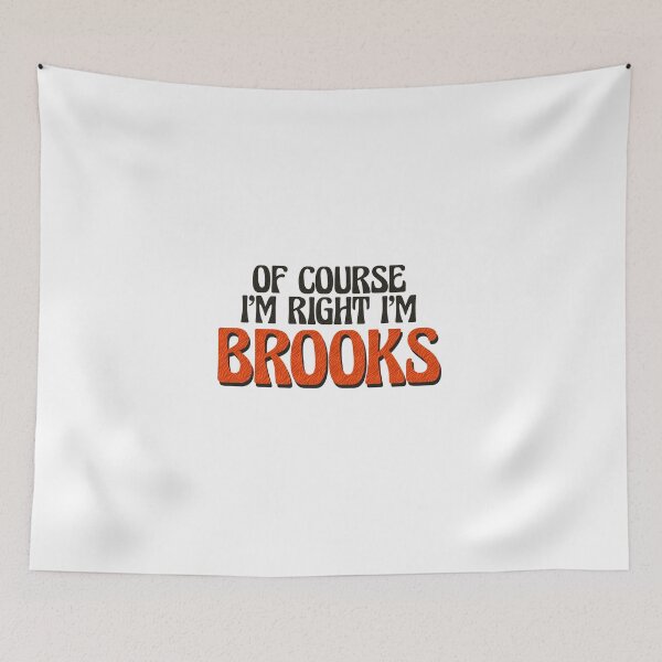 Item preview, Of Course I'm Right I'm Brooks designed and sold by Watsonarts.