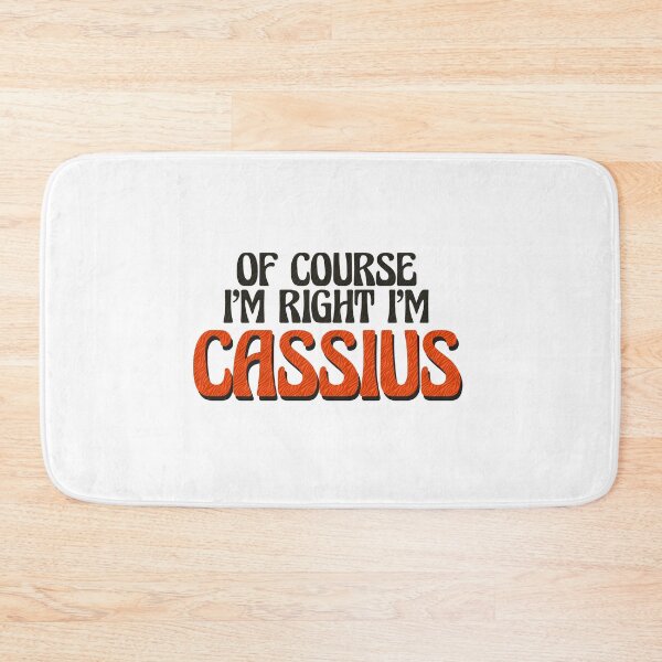 Item preview, Of Course I'm Right I'm Cassius designed and sold by Watsonarts.