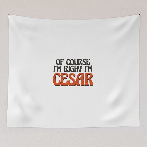 Item preview, Of Course I'm Right I'm Cesar designed and sold by Watsonarts.