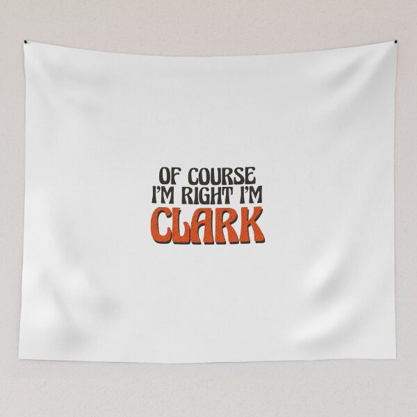 Item preview, Of Course I'm Right I'm Clark designed and sold by Watsonarts.