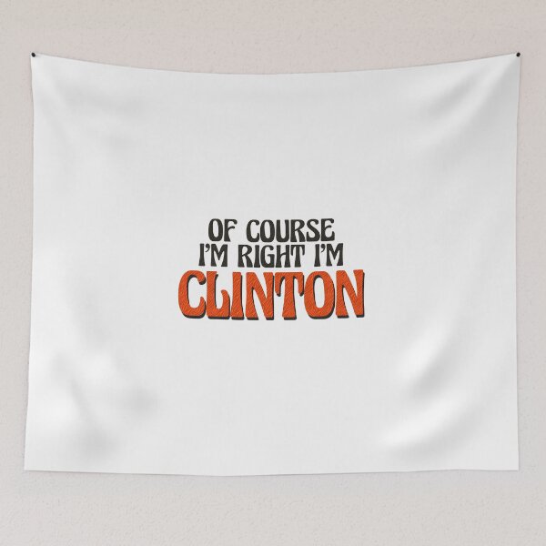 Item preview, Of Course I'm Right I'm Clinton designed and sold by Watsonarts.
