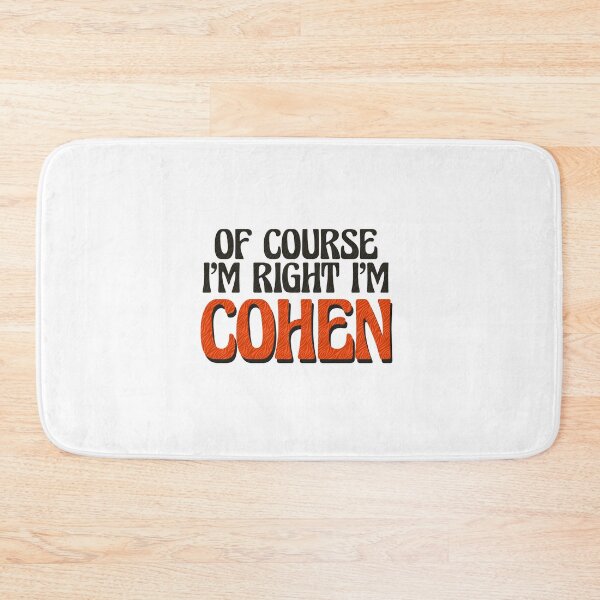 Item preview, Of Course I'm Right I'm Cohen designed and sold by Watsonarts.