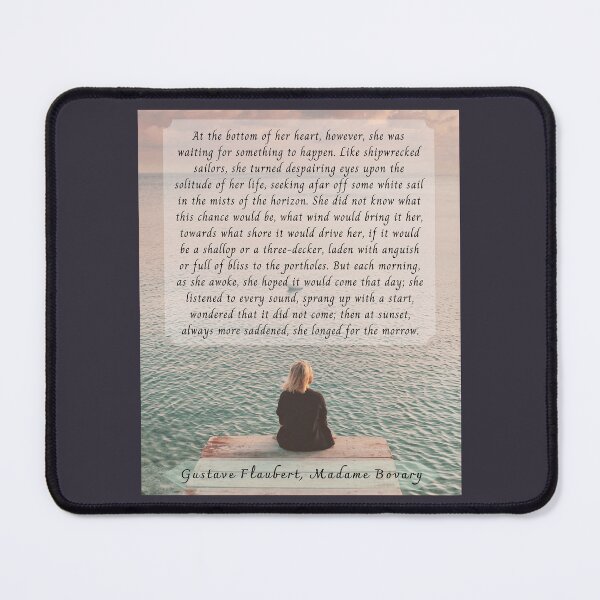 Item preview, Gustave Flaubert quote: At the bottom of her heart, however, she was waiting for something to happen. designed and sold by artbleed.