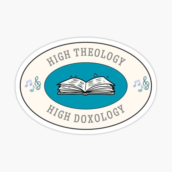 Item preview, High Theology High Doxology designed and sold by Sarahmyers0705.