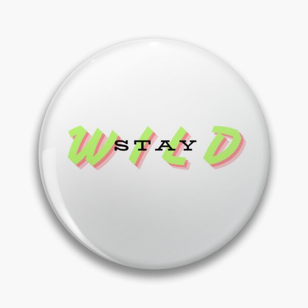 Item preview, Stay Wild designed and sold by itsash95.