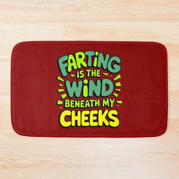 Item preview, Farting Is The Wind Beneath My Cheeks Funny Fart Joke designed and sold by TheArtOfPat.