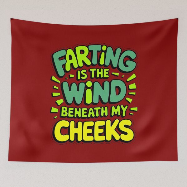 Item preview, Farting Is The Wind Beneath My Cheeks Funny Fart Joke designed and sold by TheArtOfPat.