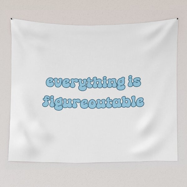 Item preview, Everything is figureoutable designed and sold by DaphneDaffodil.