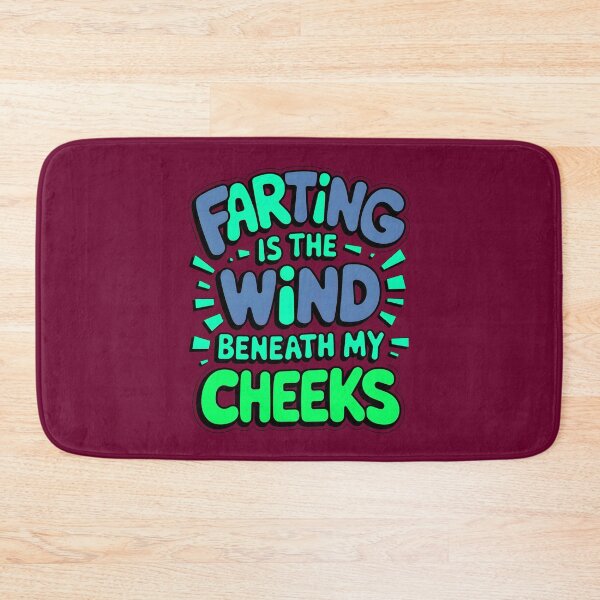 Item preview, Farting Is The Wind Beneath My Cheeks Funny Fart Joke designed and sold by TheArtOfPat.