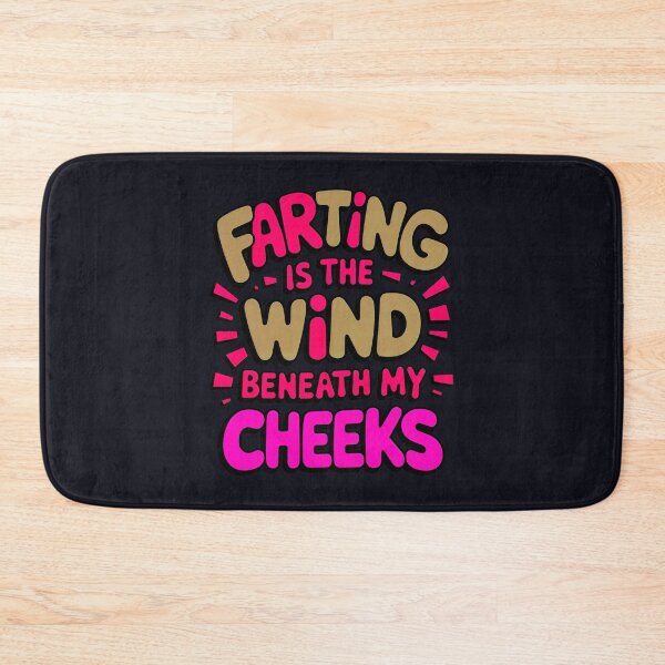 Item preview, Farting Is The Wind Beneath My Cheeks Funny Fart Joke designed and sold by TheArtOfPat.