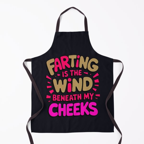 Item preview, Farting Is The Wind Beneath My Cheeks Funny Fart Joke designed and sold by TheArtOfPat.