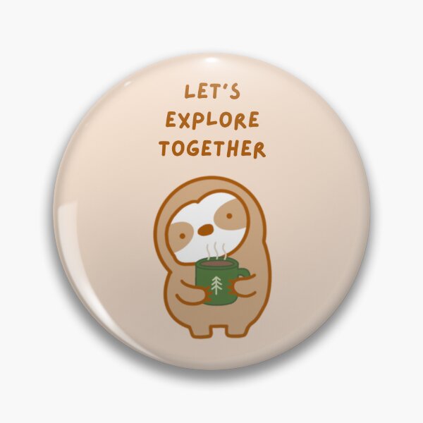 Item preview, Let’s Explore Together Camping Sloth designed and sold by theslothinme.